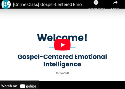Emotional Intelligence: A Gospel-Centered Understanding & Approach