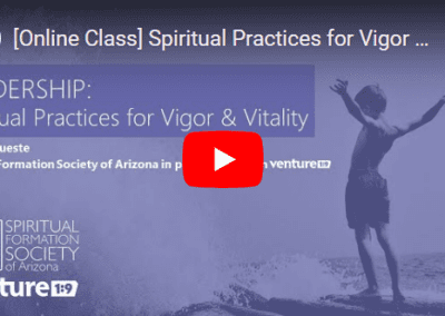 Leadership: Spiritual Practices for Health, Vigor & Vitality