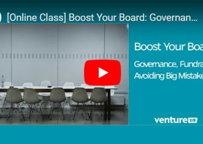 Boost Your Board: Governance, Fundraising and Avoiding Big Mistakes