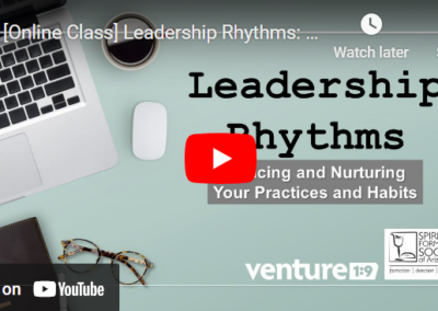 Leadership Rhythms: Noticing & Nurturing Your Practices & Habits